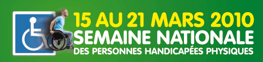 Semaine Nationale des Personnes Handicapées Physiques Semaine Nationale des Personnes Handicapées Physiques